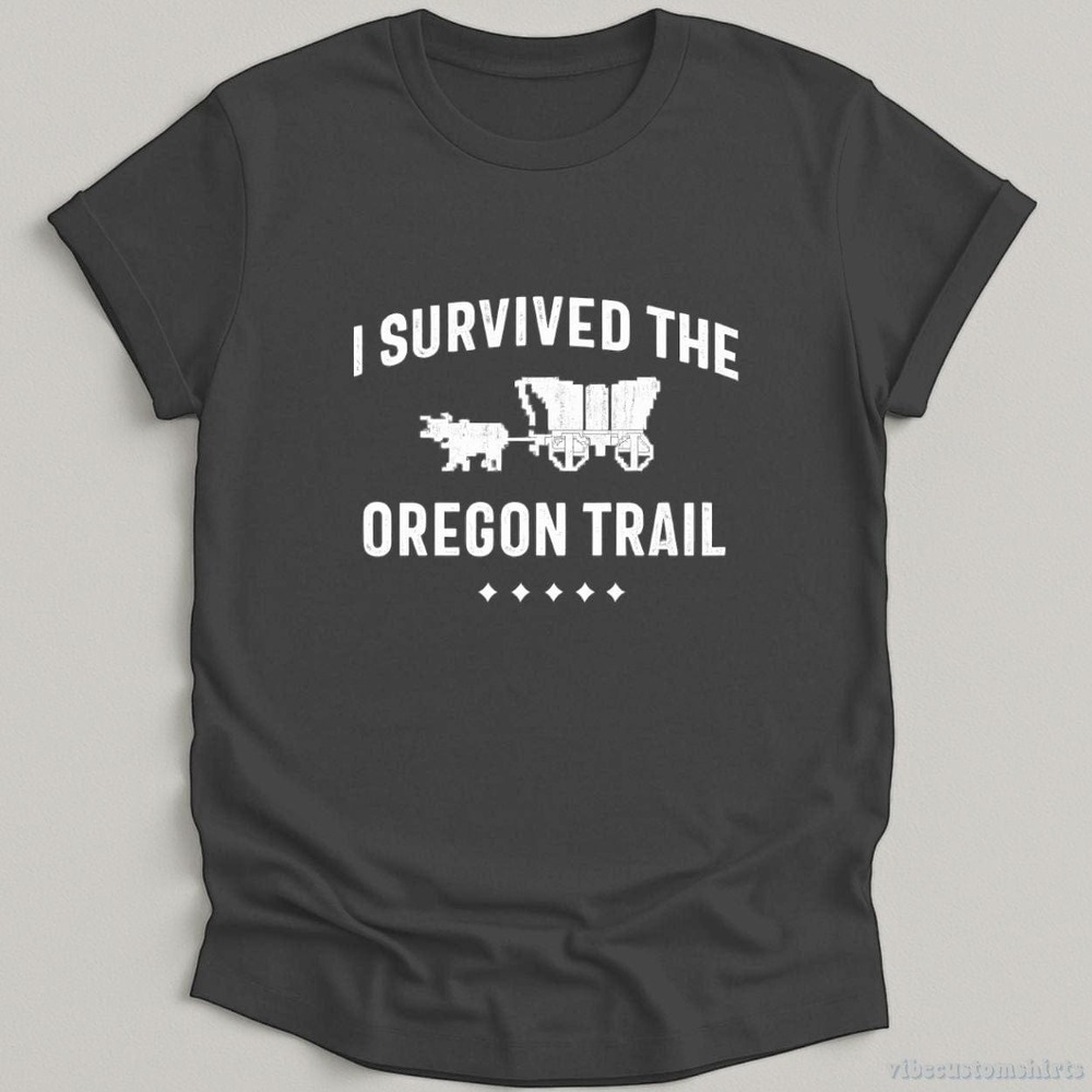 I Survived The Oregon Trail Retro Shirts